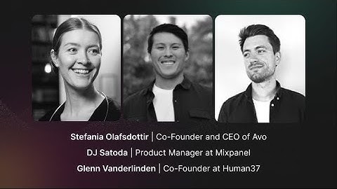 Data Quality Part II: Avoiding pitfalls before they’re a problem - Avo x Mixpanel x Human37 Webinar
