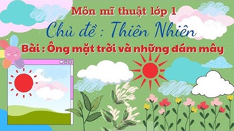 XÉ DÁN ÔNG MẶT TRỜI VÀ NHỮNG ĐÁM MÂY. MĨ THUẬT LỚP 1.