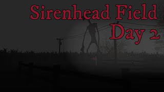 SirenHead Field Day 2 walkthrough