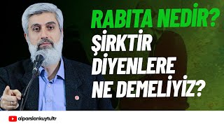 Rabıta nedir? Şirktir Diyenler için Ne Düşünüyorsunuz? | Alparslan Kuytul Hocaefendi Resimi