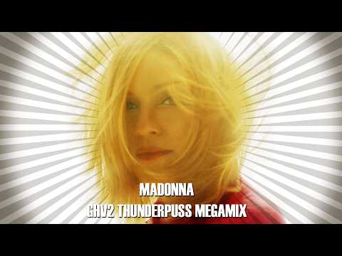 Madonna - GHV2 Thunderpuss Megamix (2026 Remaster - Fan Music