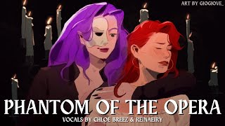 Phantom Of The Opera (Andrew Lloyd Webber) | Genderbent Ver. - Cover by Chloe & @reinaeiry Resimi