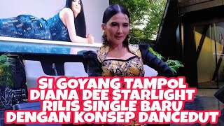 RILIS DIMANA JODOHKU, DIANA DEE STARLIGHT USUNG GENRE DANCEDUT, JADI PENASARAN SAMA GOYANGANNYA