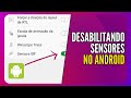 Solucionando problemas relacionados aos sensores no Android - Como desabilitar?