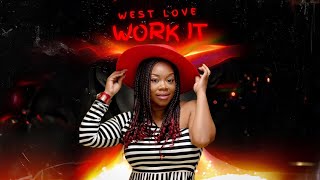 West Love - Work It Resimi