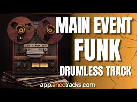 Main Event | Funk Drumless Track | Shedtracks
