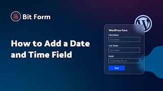 How to Add a Date and Time Field in Bit Form (Step-by-Step Tutorial) ๐
โฐ