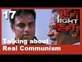 Left right left clip 17  talking about real communism