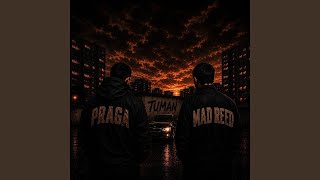 TUMAN (feat. Mad Reed) - PRAGA