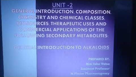 Pharmacognosy and phytochemistry II(unit 2- introduction to alkaloids)