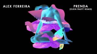 Vignette de la vidéo "Alex Ferreira - Prenda (Elkin Pautt Remix)"