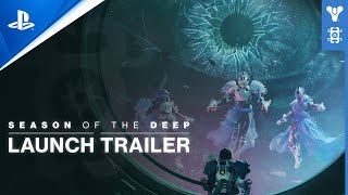 Destiny 2 - Season of the Deep Launch Trailer | PS5 \& PS4 Games