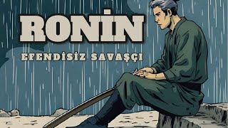 Roninler Kimdir? Sadakatin Ötesinde Bir Hayat - Japonyanın Efendisiz Savaşçıları