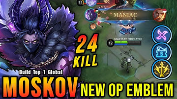 24 Kills + MANIAC!! Moskov with New Emblem 100% OVERPOWERED - Build Top 1 Global Moskov ~ MLBB