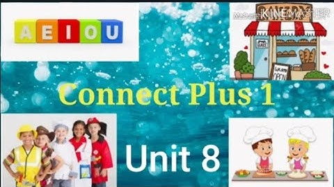 Connect Plus Primary 1 Unit 8 p.16,17,18 19, a/an, am/is/are كونكت بلس الصف الاول  الوحده الثامنه