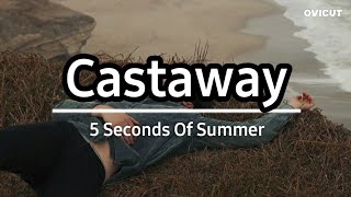 5 Seconds Of Summer - Castaway | Letra español e inglés