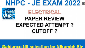 NHPC JE ELECTRICAL PAPER REVIEW (2022) | EXPECTED CUTOFF AND SAFE ATTEMPT?