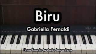 Biru - Gabriella Fernaldi | Piano Karaoke by Andre Panggabean