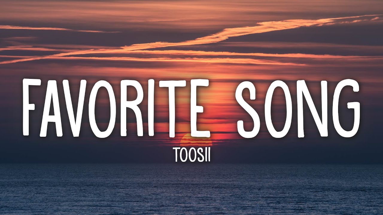 ⁣Toosii - Favorite Song (Lyrics)