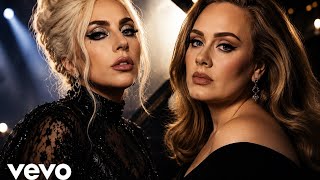 Lady Gaga ft. Adele – You Made Me Whole |   2026