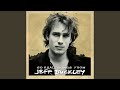 Jeff Buckley - So Real: Songs from Jeff Buckley