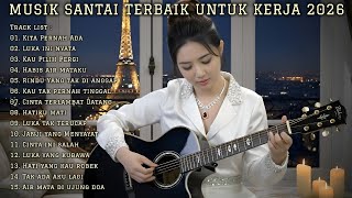 Download Lagu MUSIK SANTAI TERBAIK UNTUK KERJA 2026 | FULL ALBUM SLOW ROCK \u0026 MELLOW TERBARU MP3