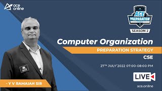 Computer Organization - Preparation Strategy for GATE | Y V Ramaiah Sir | CSE | ACE Online Live screenshot 4