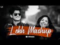 Best of lekh mashup  lekh movie songs mashup  h m musicz