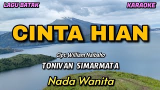 CINTA HIAN - Tonivan simarmata | Karaoke lagu Batak | Nada Wanita