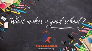 What makes a good school ?