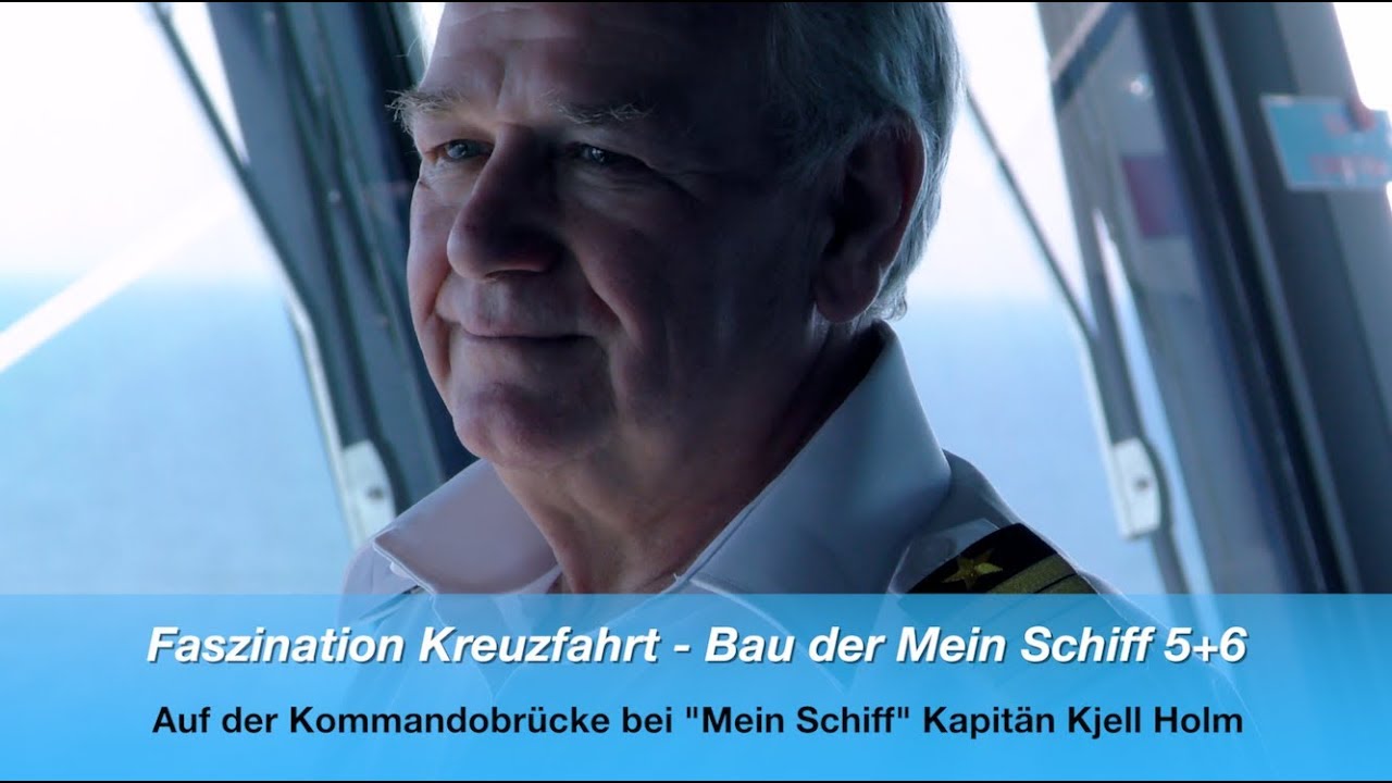 Reiseratgeber24 Faszination Kreuzfahrt Mein Schiff 5 Kapitan Kjell Holm Im Interview Youtube