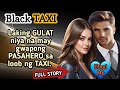 The black taxi  so beautiful love story kulaytv tagaloglovestory viral