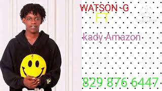 WATSON - G - OU DIM FEAT - KADY AMAZON 