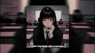 ain't my fault - speed up✧