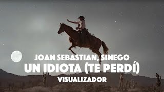 Joan Sebastian & Sinego - Un Idiota (Te Perdí) - Visualizador Oficial