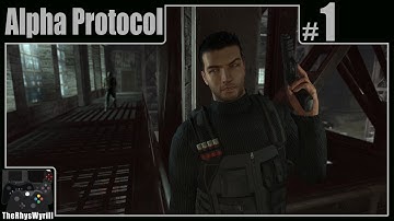 Alpha Protocol Playthrough | Part 1