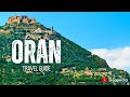 ORAN 🇩🇿 Travel Guide | top 5 best places to visit in Oran Algeria