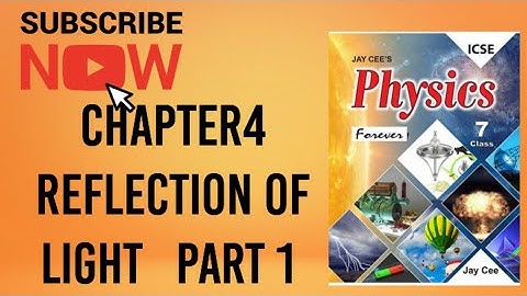 PHYSICS |CH 4 |REFLECTION OF LIGHT| ICSE BOARD |CLASS 7| PART 1|