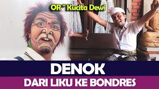 Or  Kucita Dewi Sti Bali  Denok  Dari Liku Ke Bondres