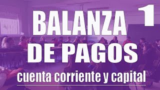 Balanza de pagos 1: cuenta corriente y cuenta capital