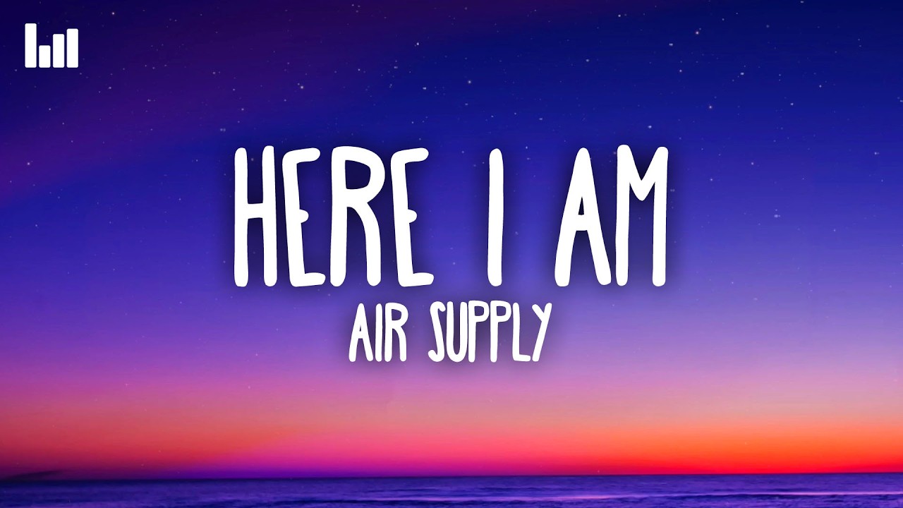 Air Supply - Here I Am (Lyrics) - YouTube