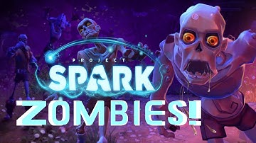 Project Spark Gameplay - Zombies!