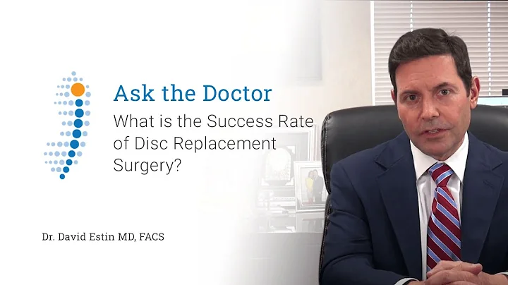 What is the Success Rate of Disc Replacement Surgery? - Dr. David Estin