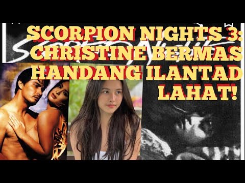 SCORPIO NIGHTS 3: CHRISTINE BERMAS HANDANG ILANTAD ANG LAHAT! - YouTube