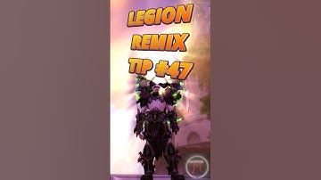 WoW Legion Remix Quick Tip #47 #shorts