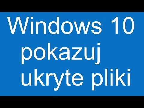 Wideo: Jak Sprawić, By Pojawiły Się Ukryte Foldery