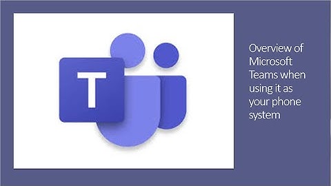 Microsoft Teams Calling Intro - overview of telephony features in the Teams client