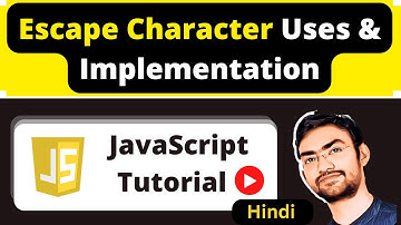 JavaScript - Escape Character Uses, Implementation and Examples