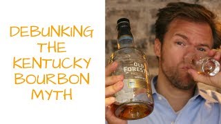 Kentucky Bourbon Myth Debunked