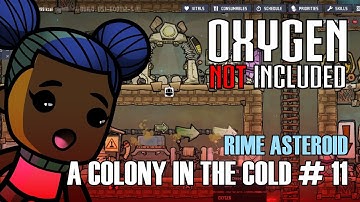 Surviving on a Frozen Asteroid in Oxygen Not Included Part 11